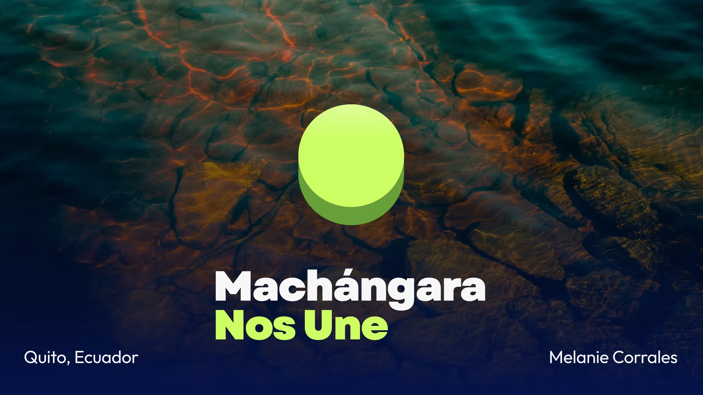 The campaign title card: Machángara Nos Une, Quito, Ecuador